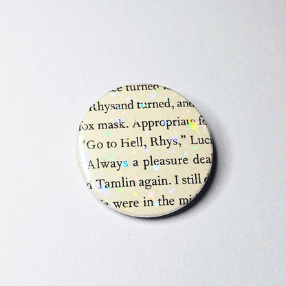 Go to Hell Rhys - Upcycled ACOTAR Book Page Pin | 38mm Holographic Button Badge | Unique Book-Lover Gift
