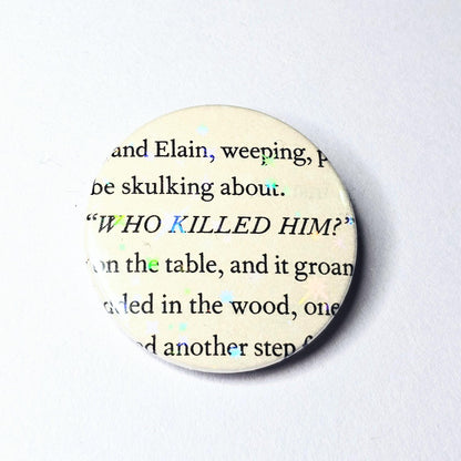 Who Killed Him - Upcycled ACOTAR Book Page Pin | 38mm Holographic Button Badge | Unique Book-Lover Gift