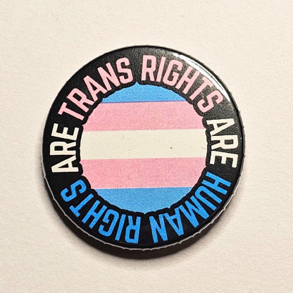 Trans Rights are Human Rights 38mm Pinback Badge Pin